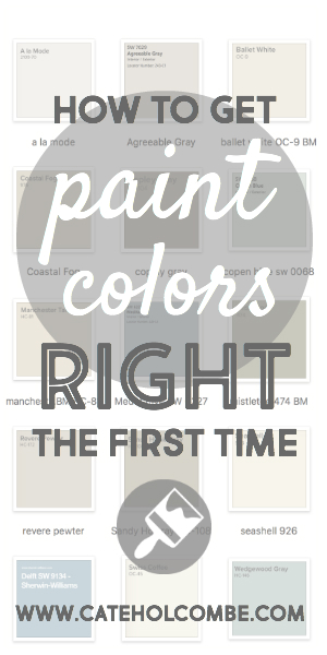 how to get paint colors right the first time - Cate Holcombe Interiors