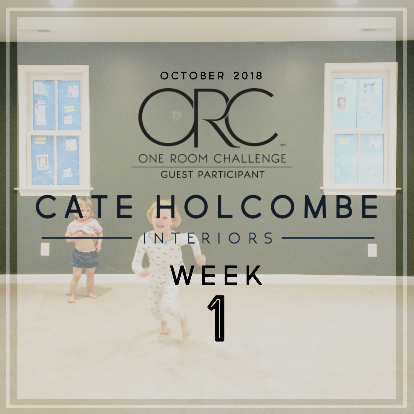 ORC Cate Holcombe Interiors Week 1